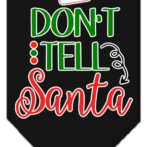 Christmas Pet and Dog Bandana Screen Printed, "Don't Tell Santa"